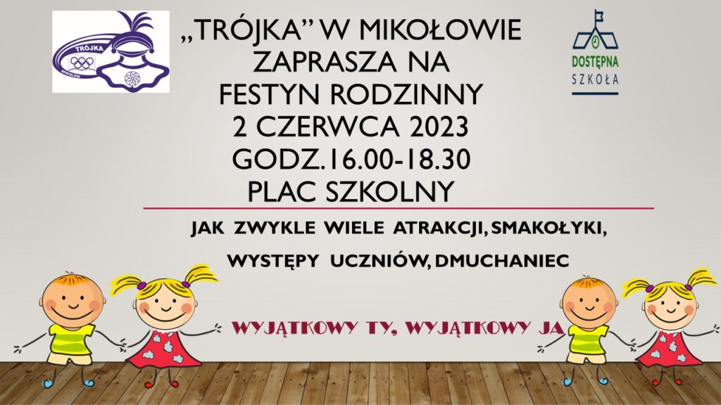 Trójka w Mikołowie zaprasza na festyn rodzinny 2 czerwca 2023 o godzinie 16:00-18:30 na placu szkolnym