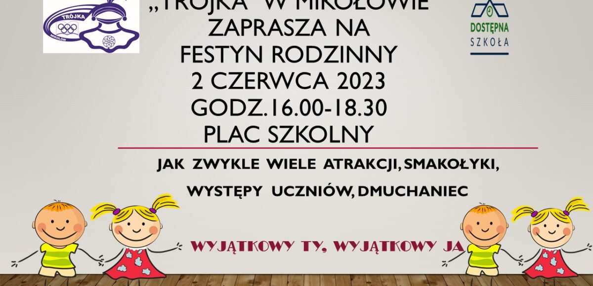 Trójka w Mikołowie zaprasza na festyn rodzinny 2 czerwca 2023 o godzinie 16:00-18:30 na placu szkolnym