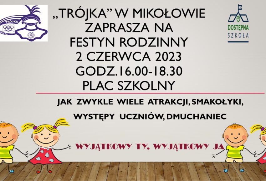 Trójka w Mikołowie zaprasza na festyn rodzinny 2 czerwca 2023 o godzinie 16:00-18:30 na placu szkolnym