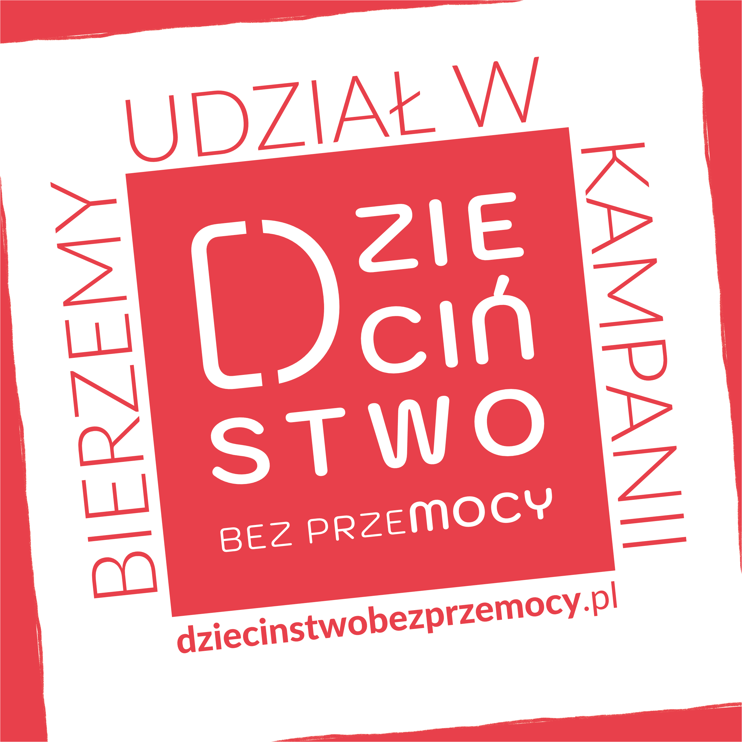 Bierzemy udział w kampanii. Dzieciństwo bez przemocy.